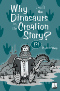 Why Aren't the Dinosaurs in the Creation Story?