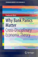 Why Bank Panics Matter: Cross-Disciplinary Economic Theory