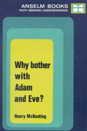 Why Bother with Adam and Eve? P