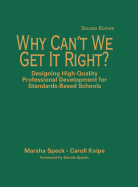Why Can t We Get It Right?: Designing High-Quality Professional Development for Standards-Based Schools