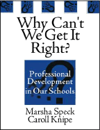 Why Can t We Get It Right?: Professional Development in Our Schools