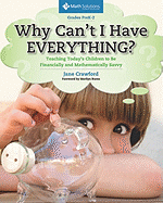 Why Can't I Have Everything?: Teaching Today's Children to Be Financially and Mathematically Savvy, Grades Prek-2