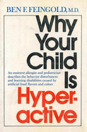 Why Child Is Hyperactive - Feingold, Ben F