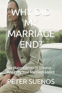 Why Did My Marriage End?: See Major Causes Of Divorce And Why Your Marriage Ended