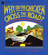 Why Did the Chicken Cross the Road?