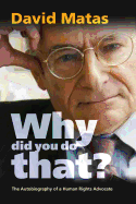 Why Did You Do That?: The Autobiography of a Human Rights Advocate