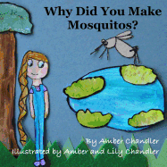 Why Did You Make Mosquitos?