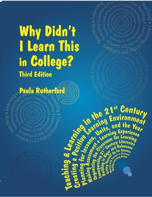 Why Didn't I Learn This in College?: Third Edition - Rutherford, Paula