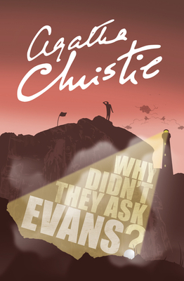 Why Didn't They Ask Evans? - Christie, Agatha