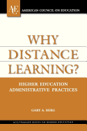 Why Distance Learning?: Higher Education Administrative Practices