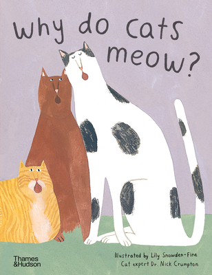 Why do cats meow?: Curious Questions about Your Favourite Pet - Crumpton, Nick