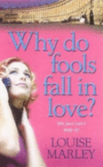 Why Do Fools Fall in Love?