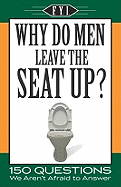 Why Do Men Leave the Seat Up?