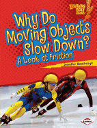 Why Do Moving Objects Slow Down?: A Look at Friction