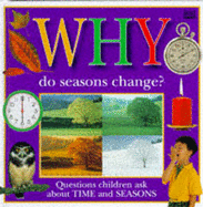 Why do Seasons Change? - Boon, Emilie, and Ziefert, Harriet