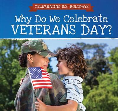 Why Do We Celebrate Veterans Day? - Houser, Grace