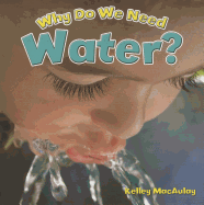 Why Do We Need Water?