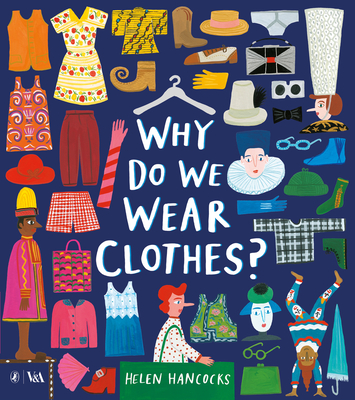 Why Do We Wear Clothes? - Hancocks, Helen
