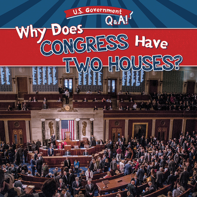 Why Does Congress Have Two Houses? - McDonnell, Julia