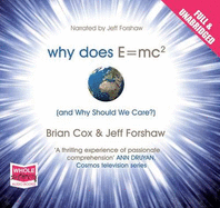 Why Does E=MC? and Why Should We Care?