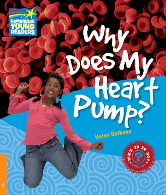 Why Does My Heart Pump? Level 6 Factbook - Bethune, Helen