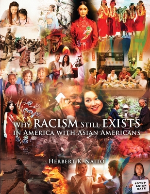 Why Does Racism Still Exist in America With Asian Americans - Naito, Herbert K