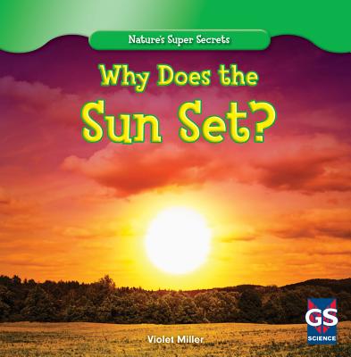 Why Does the Sun Set? - Miller, Violet