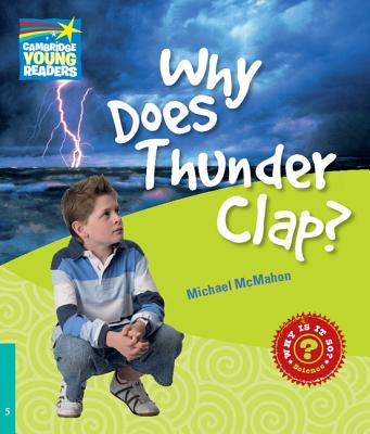 Why Does Thunder Clap? Level 5 Factbook - McMahon, Michael