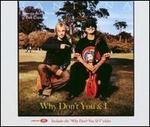 Why Don't You & I [Germany CD]