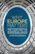 Why Europe Matters: The Case for the European Union