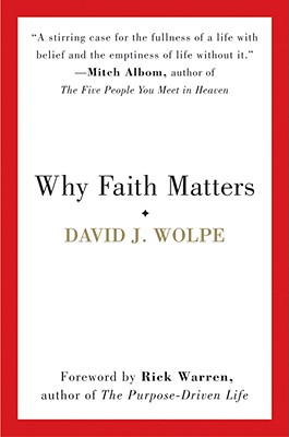 Why Faith Matters - Wolpe, David J, Rabbi