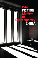 Why Fiction Matters in Contemporary China