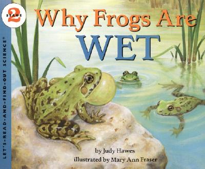 Why Frogs Are Wet - Hawes, Judy