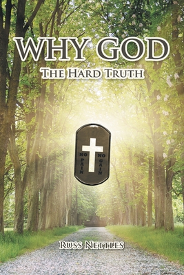 Why God: The Hard Truth - Nettles, Russ