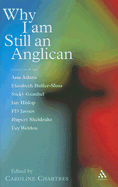 Why I Am Still an Anglican: Essays and Conversations