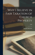 Why I Believe in Fair Taxation of Church Property; 1502