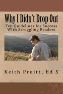 Why I Didn't Drop Out: Ten Guidelines for Success with Struggling Readers