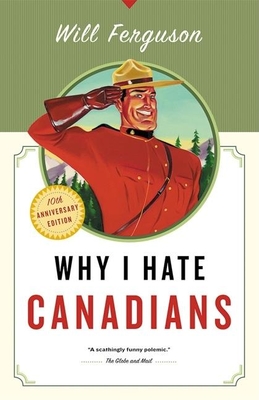 Why I Hate Canadians - Ferguson, Will
