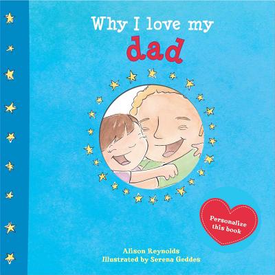 Why I Love My Dad - Reynolds, Alison