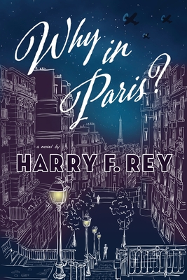Why in Paris? - Rey, Harry F