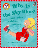 Why is the Sky Blue?: And Other Outdoor Questions