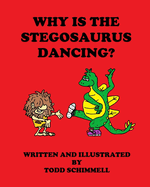 Why Is The Stegosaurus Dancing?