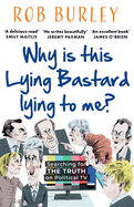 Why Is This Lying Bastard Lying to Me?: Searching for the Truth on Political Tv