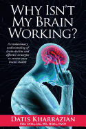 Why Isn't My Brain Working?
