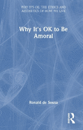 Why It's Ok to Be Amoral