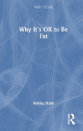 Why It's Ok to Be Fat