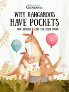 Why Kangaroos Have Pockets: How Animals Care for Their Young