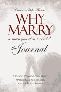 Why Marry a Man You Don't Need: The Journal