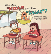 Why Max "Meows and Risa "Nyaas"?: Cracking the Code of Animal Sounds Across Cultures