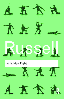 Why Men Fight - Russell, Bertrand, Earl